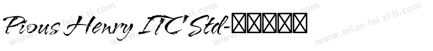 Pious Henry ITC Std字体转换